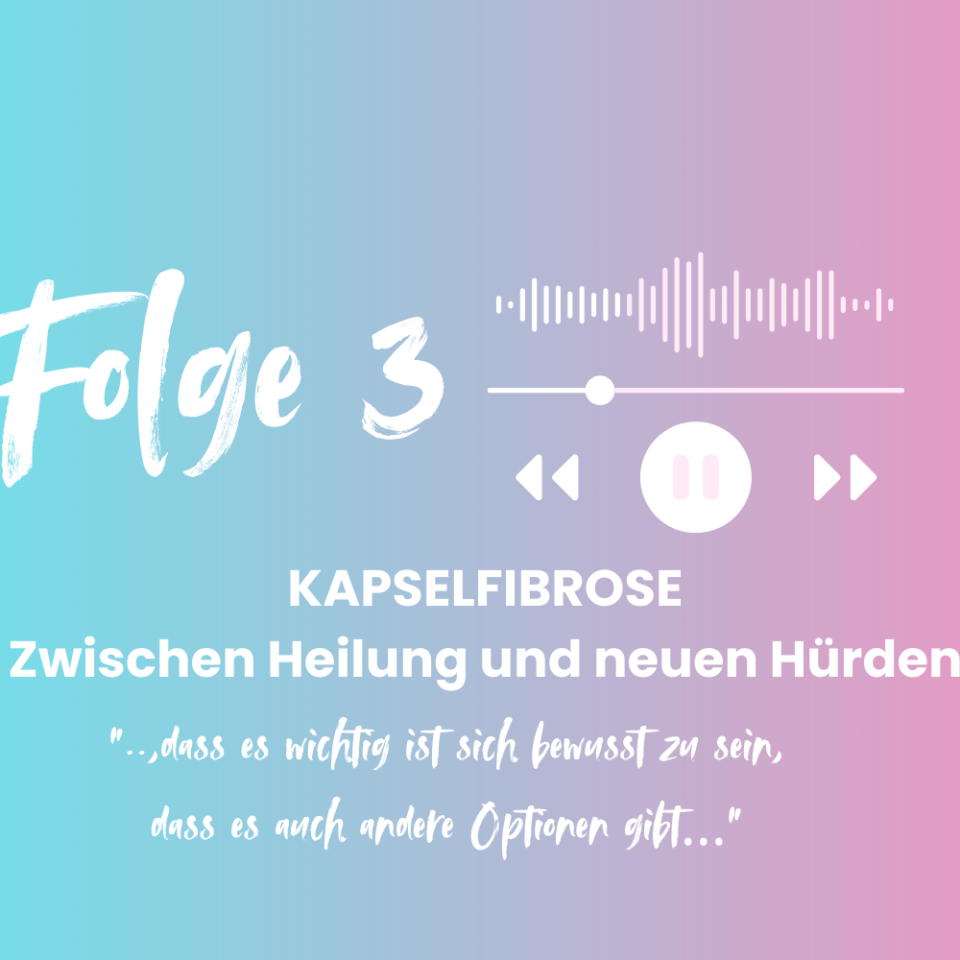 Kapselfibrose: Zwischen Heilung und neuen Hürden